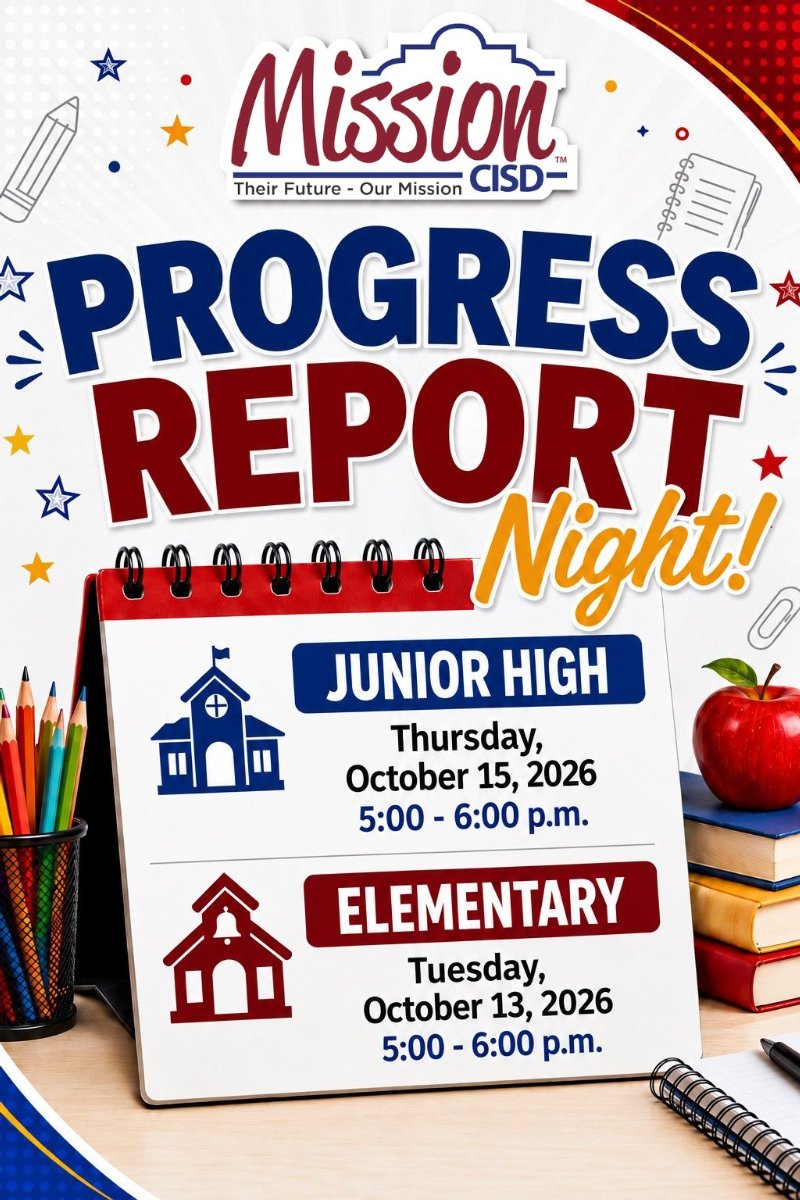 Mission CISD Progress Report Night schedule: Elementary on Tuesday, October 13, 2026, from 5:00 to 6:00 p.m., and Junior High on Thursday, October 15, 2026, from 5:00 to 6:00 p.m.